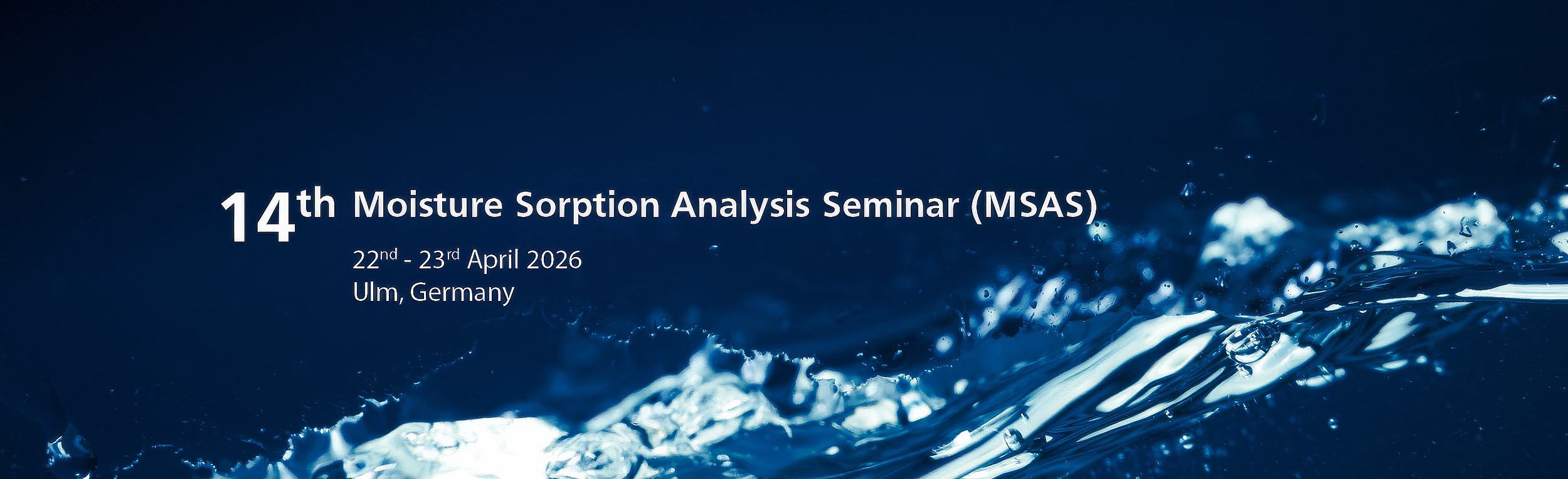 14th Moisture Sorption Analysis Seminar (MSAS) on April 22-23, 2026, in Ulm, Germany, set against a dark background with water waves.